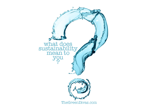 what does sustainability mean to you on the green divas