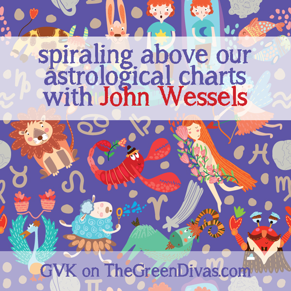 GVK on the Green Divas - astrology w/ john wessels