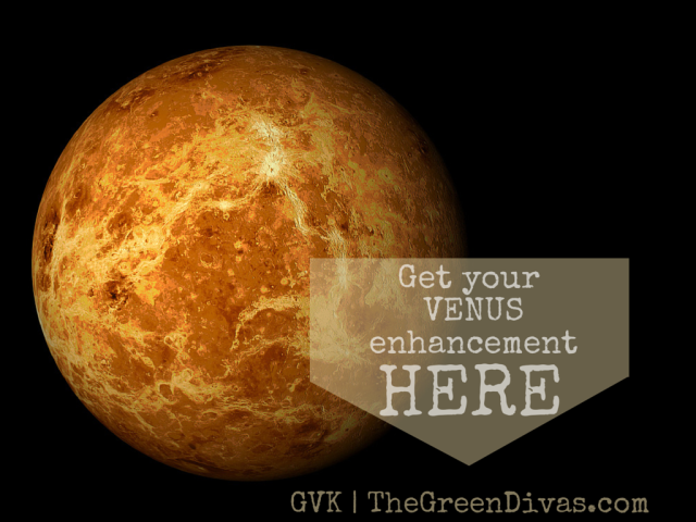 Get your Venus enhancementHERE