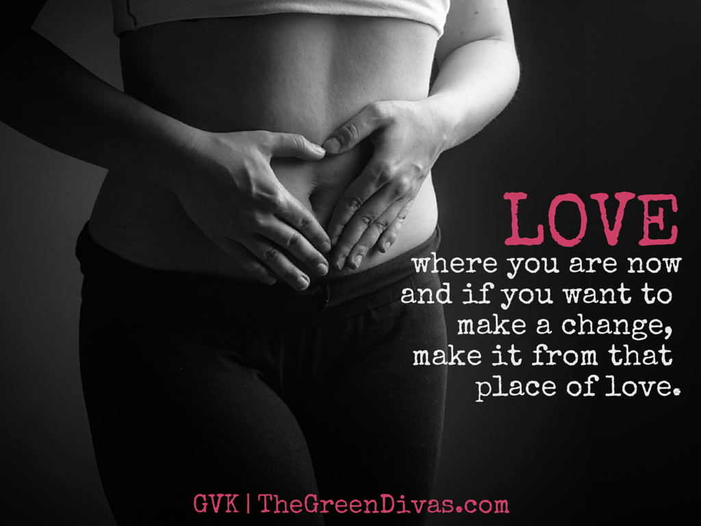 Love where you are now body image quote